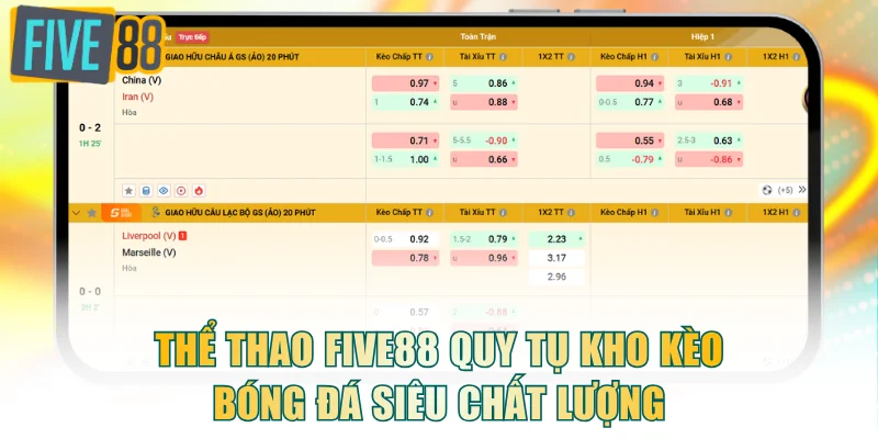 Thể thao FIVE88 quy tụ kho kèo bóng đá siêu chất lượng