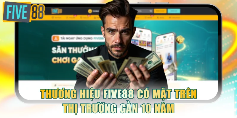 Thương hiệu FIVE88 có mặt trên thị trường gần 10 năm