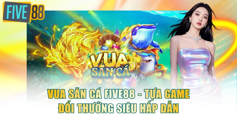 Vua Săn Cá
